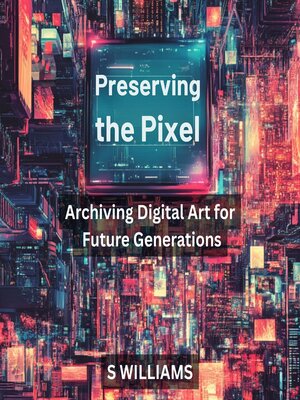 cover image of Preserving the Pixel